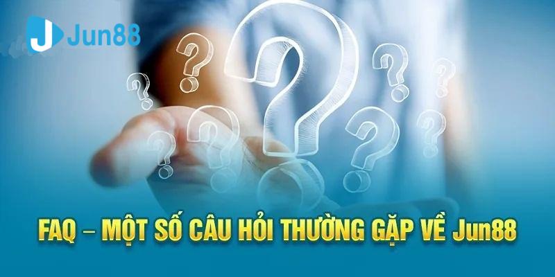 Những câu hỏi thường gặp tại trang Jun88: Giải đáp chi tiết Đăng ký tài khoản tại Jun88 có khó không